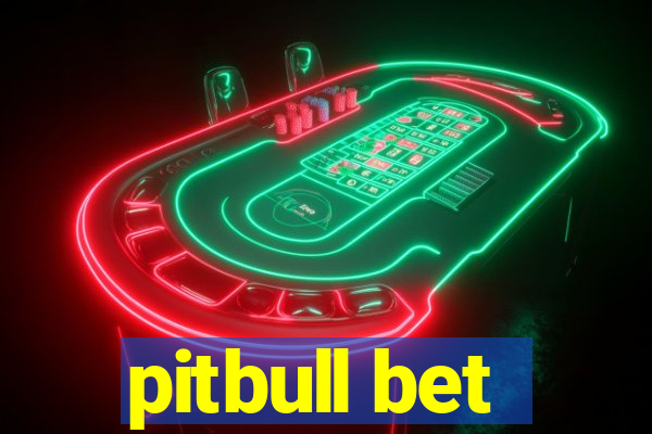 pitbull bet